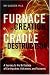 Furnace of Creation, Cradle of Destruction: A Journey to the Birthplace of Earthquakes, Volcanoes, and Tsunamis