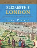Review Orion  / Elizabeth's London (Tape): Everyday Life in Elizabethan London