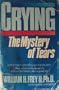 Crying: The Mystery of Tears