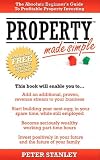Property Made Simple: The Absolute Beginners Guide To Profitable Property Investing