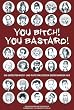 You Bitch! You Bastard!: Die gr��ten Rock- und Popstars ziehen �bereinander her