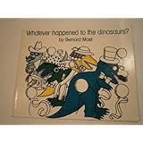 whatever happened to the dinosaurs 