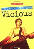 Vicious: The Art of Dying Young