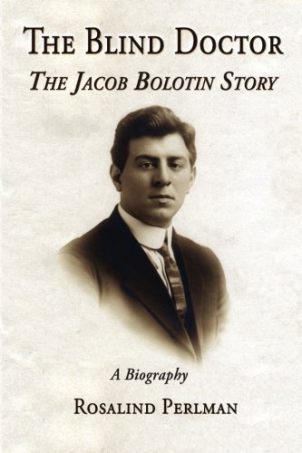The Blind Doctor: The Jacob Bolotin Story