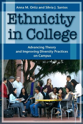Ethnicity in College: Advancing Theory and Improving Diversity Practices on Campus