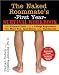 Naked Roommate's First Year Survival Workbook: The Ultimate Tools for a College Experience With More Fun, Less Stress and Top Success