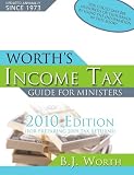 Worth s Income Tax Guide for Ministers: For Preparing 2009 Tax Returns