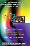 Soul 2 Soul Top Christian Music Artists Share an Intimate Look at their Lives, T