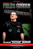 From the Fields to the Garden: The Life of Stitch Duran