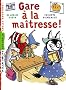Gare � la ma�tresse !