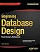 Beginning Database Design: From Novice to Professional (Beginning Apress)