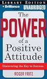 Review Brilliance Audio on CD Unabridged Lib Ed  / The Power of a Positive Attitude: Discovering the Key to Success