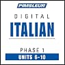 H&ouml;rbuch Italian Phase 1, Unit 06-10: Learn to Speak and Understand Italian with Pimsleur Language Programs