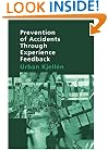 Prevention of Accidents Through Experience Feedback