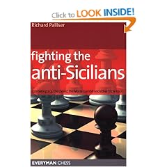 Fighting the Anti-Sicilians: Combating 2 C3, the Closed, the Morra Gambit and Other Tricky Ideas (Everyman Chess)