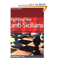 Fighting the Anti-Sicilians: Combating 2 C3, the Closed, the Morra Gambit and Other Tricky Ideas (Everyman Chess)