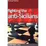 Fighting the Anti-Sicilians: Combating 2 C3, the Closed, the Morra Gambit and Other Tricky Ideas (Everyman Chess)