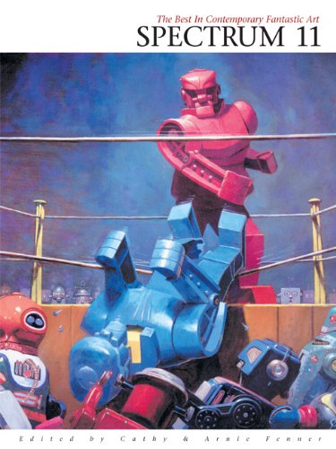 Spectrum 11:  The Best In Contemporary Fantastic Art