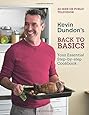 Kevin Dundon's Back to Basics: Your Essential Kitchen Bible