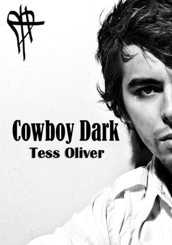 Cowboy Dark (Vacation Romance Collection) by Tess Oliver Cowboy Dark (Vacation Romance Collection) by Tess Oliver