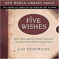 Five Wishes (How Answering One Simple Question Can Make Your Dreams Come True) (Unabridged) (Compact Disc)
