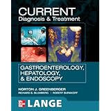 CURRENT Diagnosis and Treatment Gastroenterology, Hepatology, and Endoscopy (LANGE CURRENT Series)