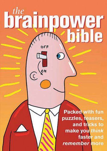 the brainpower bible 300 fun exercises and puzzles to make you think quicker and remember more