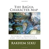 The BaGua Character Map: Science, Analysis, and Interpretation
