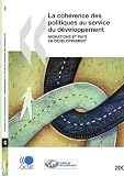 La cohérence des politiques au service du développement 2007 : Migrations et pays en développement (French Edition)