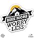 Hike More Worry Less - 3