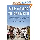 War Comes to Garmser: Thirty Years of Conflict on the Afghan Frontier