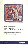 Produkt-Bild: Die Fr&uuml;chte ernten: Grundlagen christlichen Glaubens