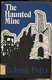 The haunted mine