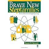 brave new stepfamilies diverse paths toward stepfamily living