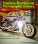Harley-Davidson Photographic History: Archive, Racing, Folklore