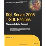SQL Server 2005 T-SQL Recipes: A Problem-Solution Approach (Expert's Voice)
