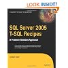 SQL Server 2005 T-SQL Recipes: A Problem-Solution Approach (Expert's Voice)