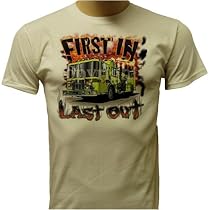 First In Last Out Firefighter T-shirt