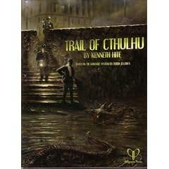Trail of Cthulhu Role-Playing Game