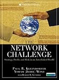 The network challenge : strategy, profit, and risk in an interlinked world