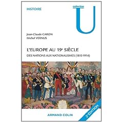 L'Europe au 19e si�cle: Des nations aux nationalismes (1815-1914)