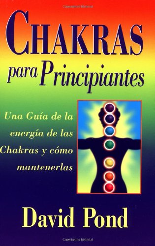 Chakras para principiantes una guia para balancear la energia de sus chakras Spanish for Beginners Series1567185371 