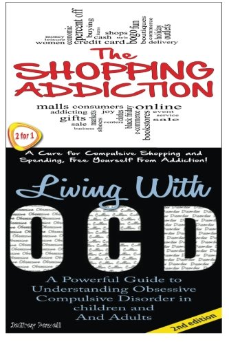 The Shopping Addiction & Living With OCD (Human Behaviour Box Set) (Volume 8)