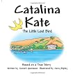 Catalina Kate: The Little Lost Bird