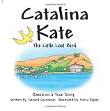 Catalina Kate: The Little Lost Bird