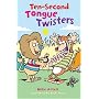 Ten-Second Tongue Twisters