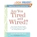 Are You Tired and Wired?: Your Proven 30-Day Program for Overcoming Adrenal Fatigue and Feeling Fantastic Again