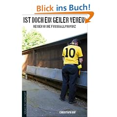 "Ist doch ein geiler Verein". Reisen in die Fu�ballprovinz