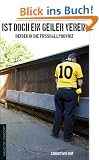 "Ist doch ein geiler Verein". Reisen in die Fu�ballprovinz