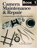 Camera Maintenance & Repair: Book 2 : Advanced Techniques